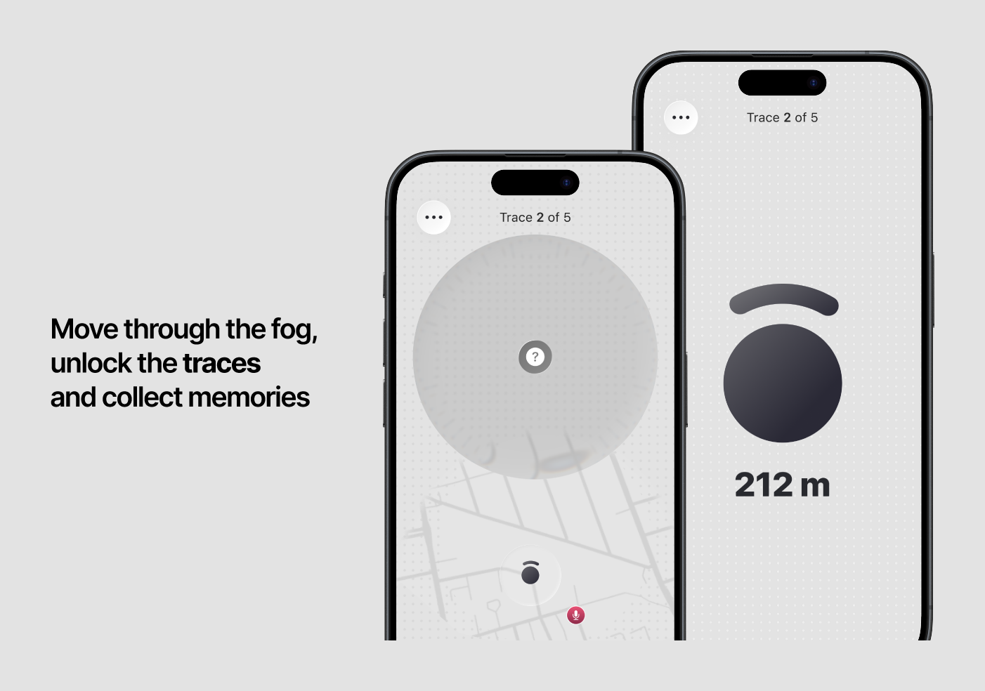 Move through the fog, unlock the traces and collect memories